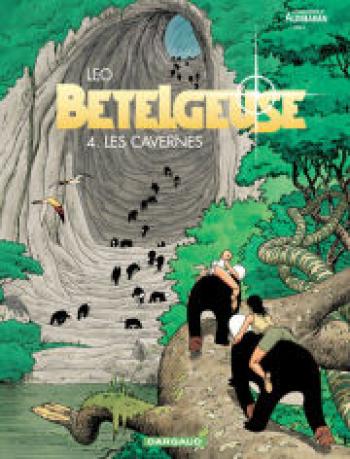 Couverture de l'album Les Mondes d'Aldébaran II - Bételgeuse - 4. Les cavernes