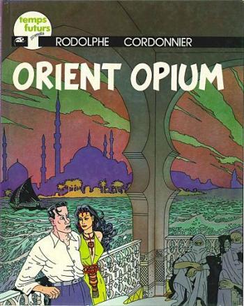 Couverture de l'album Orient opium (One-shot)