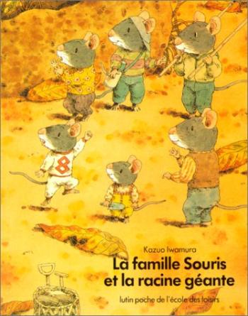 Couverture de l'album La famille Souris... - 1. La famille Souris et la racine géante
