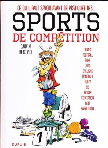 Couverture de l'album Les sports - 1. Ce qu'il faut savoir avant de pratiquer des... sports de compétition