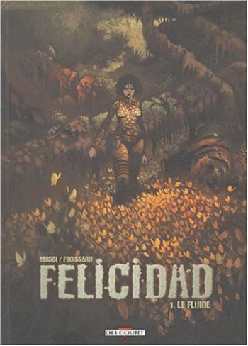 Couverture de l'album Felicidad - 1. Le Fluide