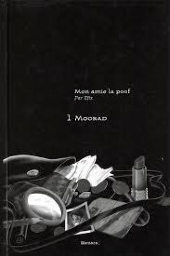 Couverture de l'album Mon amie la poof - 1. Moorad