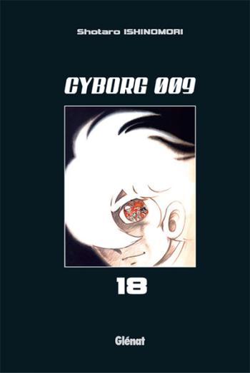 Couverture de l'album Cyborg 009 - 18. Tome 18