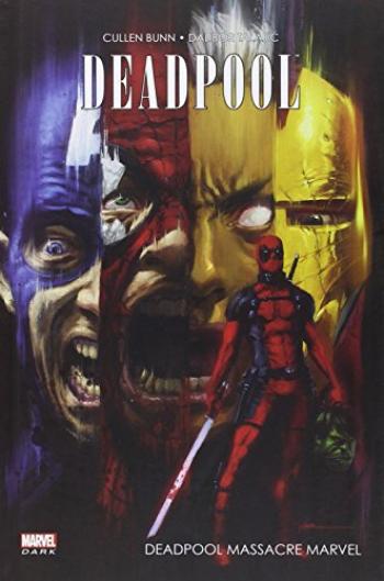Couverture de l'album Deadpool (Marvel Dark) - 2. Deadpool massacre Marvel
