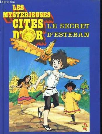 Couverture de l'album Les mystérieuses cités d'Or (G.P. Rouge et Or) - INT. Le secret d'Esteban