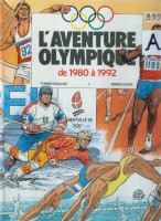 L'aventure olympique 4. De 1980 à 1992