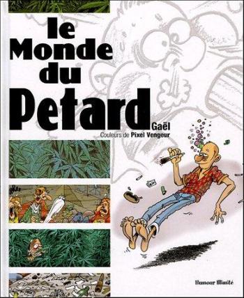 Couverture de l'album Le monde Du Pétard (One-shot)