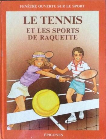 Couverture de l'album Le tennis et les sports de raquette (One-shot)