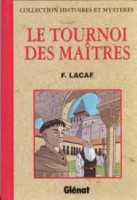 Collection Histoires et Mystères 2. Le tournoi des maîtres