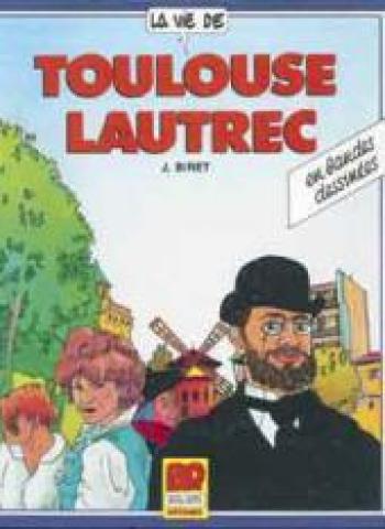 Couverture de l'album La Vie de... - 2. Toulouse-Lautrec