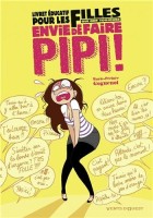 Livret éducatif pour les filles qui ont toujours envie de faire pipi ! (One-shot)