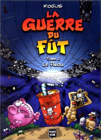 Couverture de l'album La Guerre du fût - 2. Le Fléau