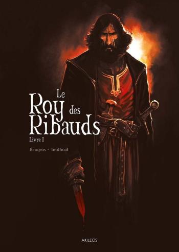 Couverture de l'album Le Roy des Ribauds - 1. Livre I