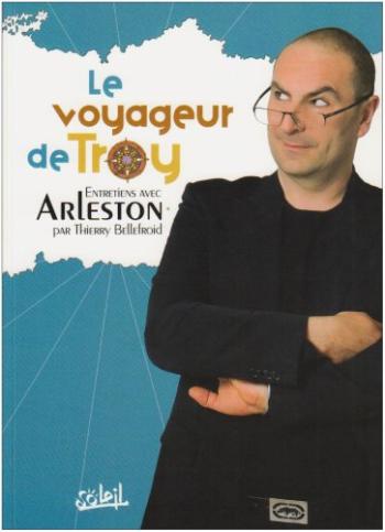 Couverture de l'album Le Voyageur de Troy - Entretiens avec Arleston (One-shot)