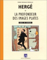 Hergé HS. Hergé ou la Profondeur des images plates