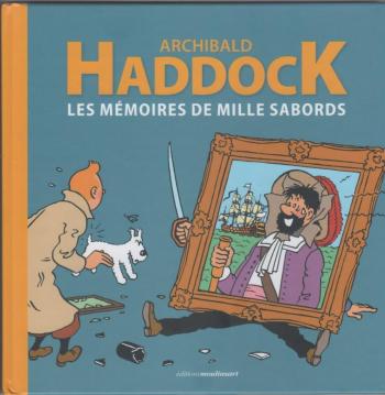 Couverture de l'album Tintin (Divers et HS) - HS. Archibald Haddock - Les mémoires de mille sabords