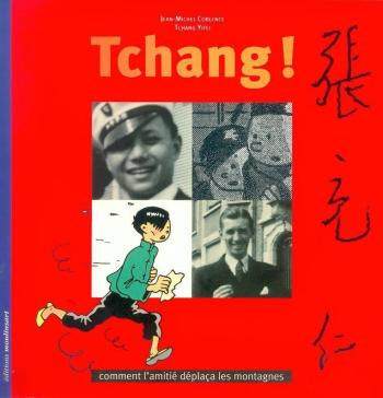 Couverture de l'album Tintin (Divers et HS) - HS. Tchang ! - Comment l'amitié déplaça les montagnes