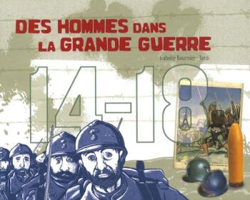 Couverture de l'album Des hommes dans la Grande Guerre 14-18 (One-shot)