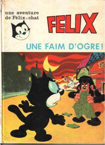 Couverture de l'album Une aventure de Félix le chat - 3. Une faim d'ogre !