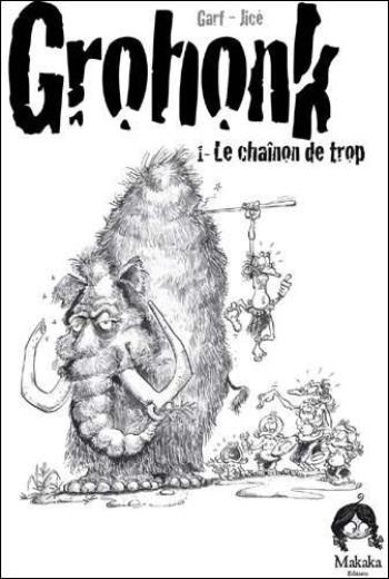 Couverture de l'album Grohonk - 1. Le chaînon de trop