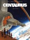 Centaurus : 1. Terre promise