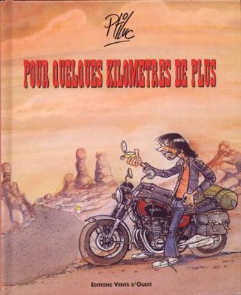 Couverture de l'album Les Mémoires d'un motard - 2. Pour quelques kilomètres de plus