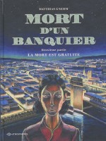 Mort d'un banquier 2. La mort est gratuite