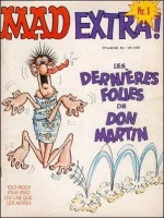 Mad extra 1. Les dernières folies de Don Martin