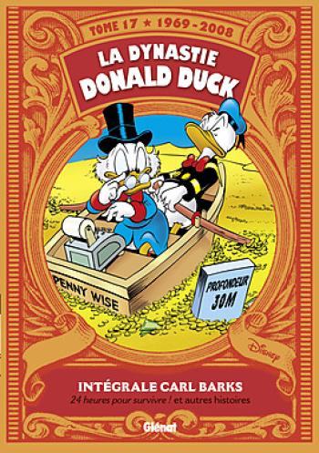 Couverture de l'album La Dynastie Donald Duck - Intégrale Carl Barks - 17. 1969-2008 - 24 heures pour survivre ! et autres histoires