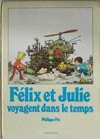 Couverture de l'album Félix et Julie voyagent dans le temps (One-shot)