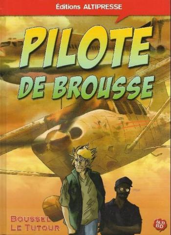 Couverture de l'album Pilote de Brousse - 1. Pilote de brousse