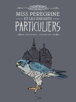 Miss peregrine et les enfants particuliers 1. Miss Peregrine et les enfants particuliers