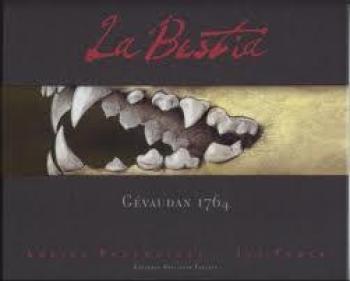 Couverture de l'album La Bestia - 1. Gévaudan 1764