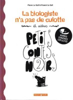 Petits Contes noirs 2. La biologiste n'a pas de culotte