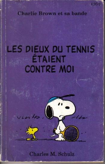 Couverture de l'album Charlie Brown et sa bande - 9. Les dieux du tennis étaient contre moi