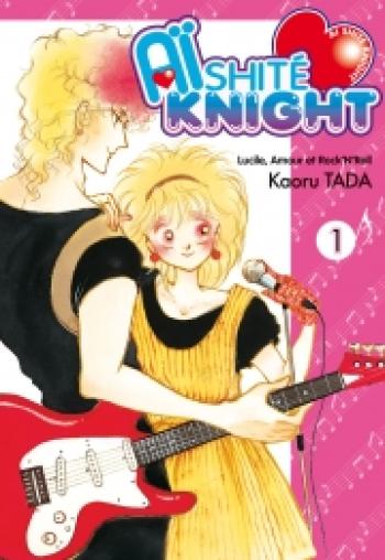 Couverture de l'album Aïshité Knight - Lucile, amour et rock'n'roll - 1. Tome 1