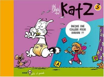 Couverture de l'album Katz - 3. Encore une cuillère pour maman !!!