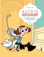Astrid Bromure 1. Comment dézinguer la petite souris