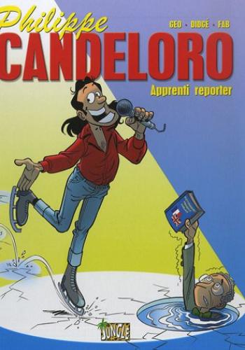 Couverture de l'album Philippe Candeloro - 1. Apprenti reporter