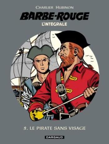 Couverture de l'album Barbe-Rouge - L'Intégrale (nouvelle édition) - 5. Le Pirate sans visage