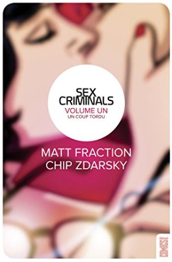 Couverture de l'album Sex Criminals - 1. Un coup tordu