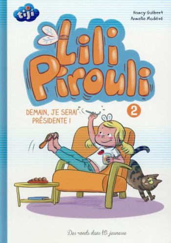 Couverture de l'album Lili Pirouli - 2. Demain, je serai présidente !