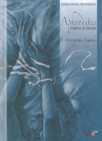 Les Aphrodites 1. Intrigante Agathe