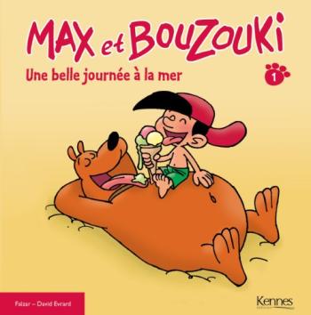 Couverture de l'album Max et Bouzouki, BD et Histoires - 1. Une belle journée à la mer