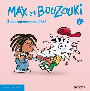 Couverture de l'album Max et Bouzouki, BD et Histoires - 3. Bon anniversaire, Léa