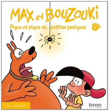 Couverture de l'album Max et Bouzouki, BD et Histoires - 4. Pique et pique et... petites paniques