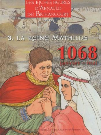 Couverture de l'album Arnauld de Bichancourt - 3. La Reine Mathilde