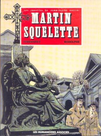 Couverture de l'album Les Enquêtes du commissaire Raffini - 4. Martin squelette
