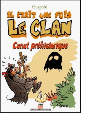 Couverture de l'album Il était une fois le Clan - 2. canal préhistorique