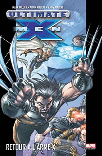 Couverture de l'album Ultimate X-Men (Marvel Select) - 1. Retour à l'arme X